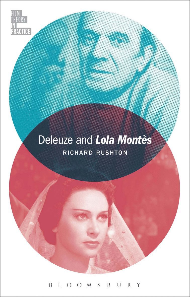 Richard Rushton, UK) Rushton, Dr Richard (Lancaster University, Todd McGowan - Deleuze and Lola Montès, Inbunden