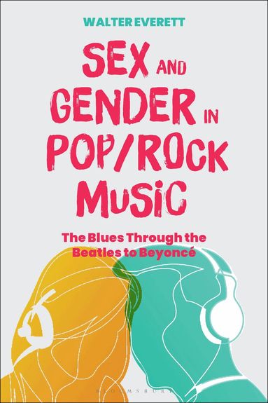 Walter Everett - Sex and Gender in Pop/Rock Music, Häftad