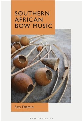 Sazi Dlamini, Sazi Dlamini - Musical Bows of Southern Africa, Inbunden
