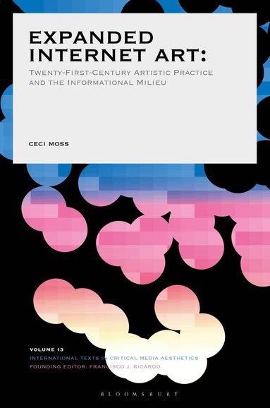 Ceci Moss - Expanded Internet Art, Inbunden