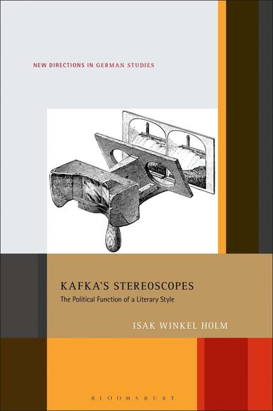 Isak Winkel Holm, Imke Meyer - Kafka’s Stereoscopes, Inbunden