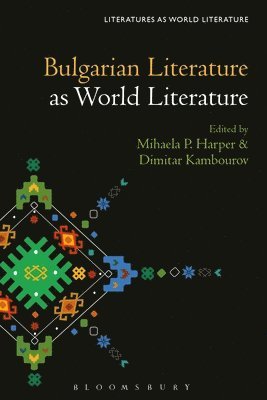 Bulgarian Literature as World Literature 1