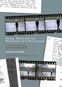 bokomslag Being There and the Evolution of a Screenplay