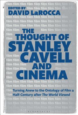 David LaRocca, David Larocca - Thought of Stanley Cavell and Cinema, Inbunden