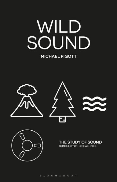 Michael Pigott, Michael Bull - Wild Sound, Inbunden