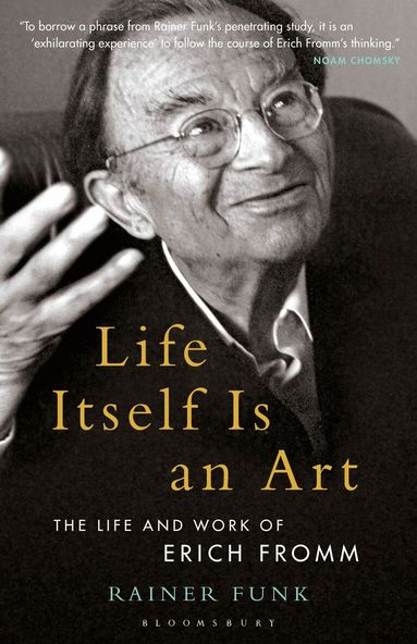 Rainer Funk, Esther Rashkin, Peter L Rudnytsky, Hilary Neroni - Life Itself Is an Art, Häftad