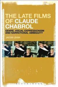 bokomslag The Late Films of Claude Chabrol
