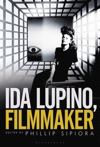 bokomslag Ida Lupino, Filmmaker