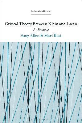 Critical Theory Between Klein and Lacan 1