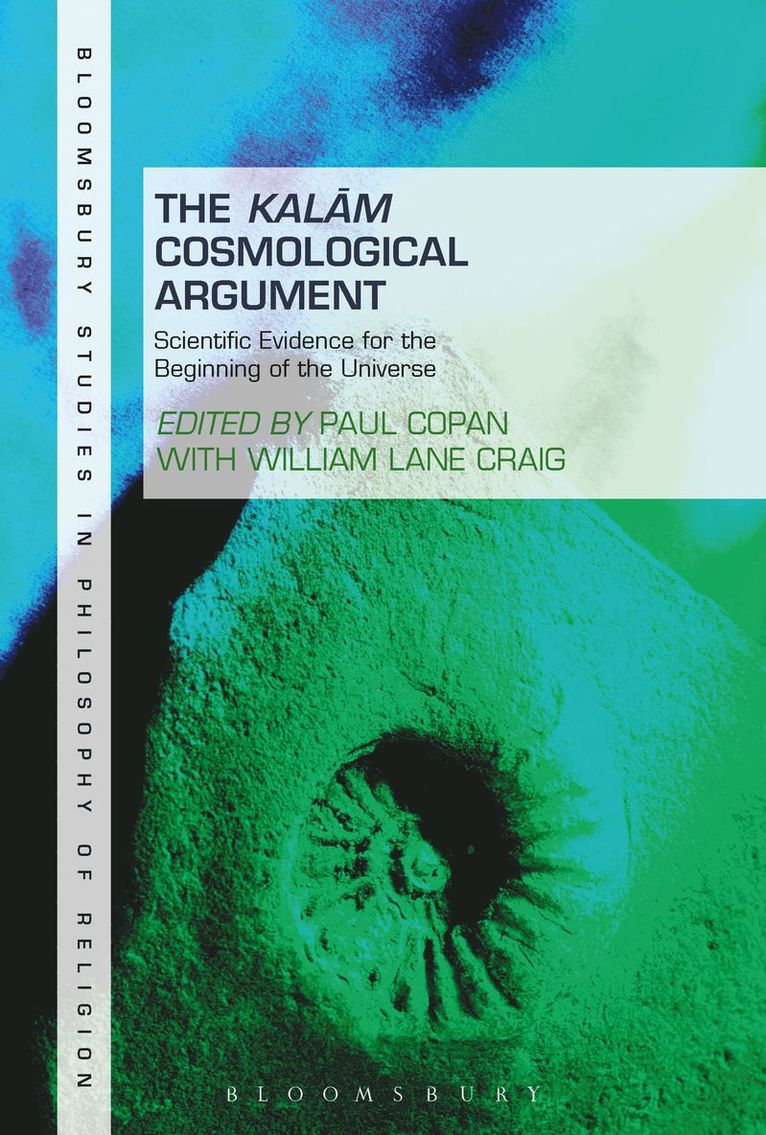 Paul Copan, William Lane Craig, USA) Copan, Professor Paul (Palm Beach Atlantic University, USA) Craig, Dr William Lane (Houston Baptist University - Kalam Cosmological Argument, Volume 2, Häftad