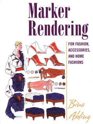 Bina Abling, USA) Abling, Bina (Santa Fe Community College - Marker Rendering for Fashion, Accessories, and Home Fashion, Häftad