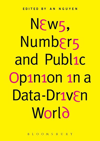 An Nguyen - News, Numbers and Public Opinion in a Data-Driven World, Häftad