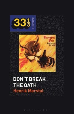 Henrik Marstal, Denmark) Marstal, Professor or Dr. Henrik (Associate Professor, Rhythmic Music Conservatory in Copenhagen, Fabian Holt - Mercyful Fate's Don't Break the Oath, Häftad