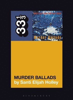 Nick Cave and the Bad Seeds' Murder Ballads 1