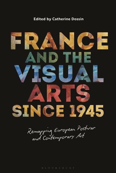 bokomslag France and the Visual Arts since 1945