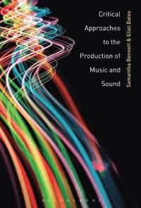 bokomslag Critical Approaches to the Production of Music and Sound