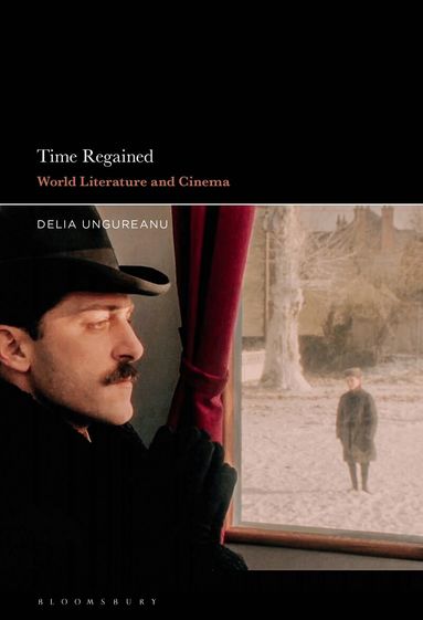 Delia Ungureanu - Time Regained, Inbunden