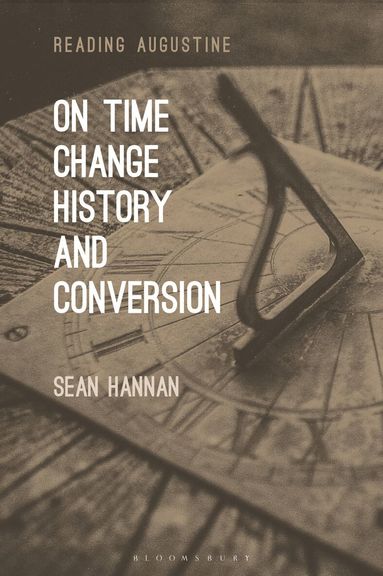 Sean Hannan, Miles Hollingworth - On Time, Change, History, and Conversion, Häftad