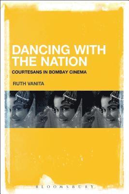 Ruth Vanita, USA) Vanita, Ruth (University of Montana - Dancing with the Nation, Häftad
