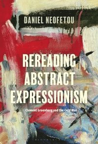 bokomslag Rereading Abstract Expressionism, Clement Greenberg and the Cold War