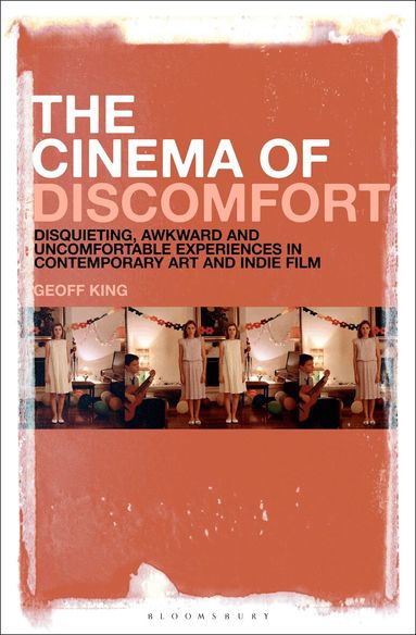 Geoff King - Cinema of Discomfort, Inbunden