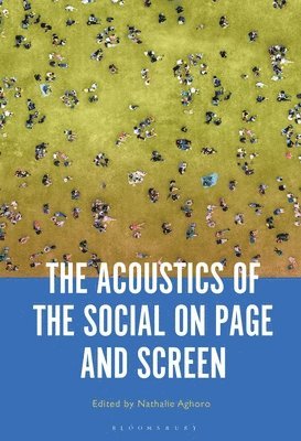 The Acoustics of the Social on Page and Screen 1