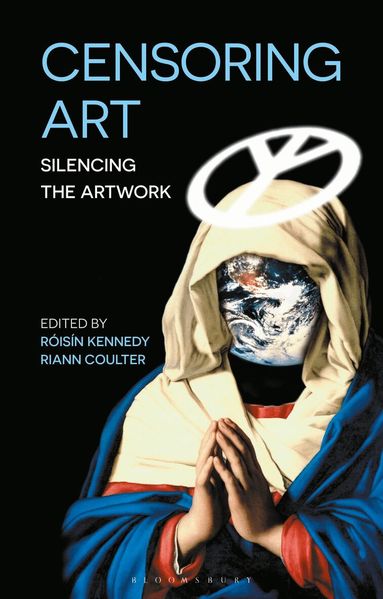 Roisin Kennedy, Riann Coulter - Censoring Art, Inbunden