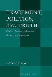 bokomslag Enactment, Politics, and Truth
