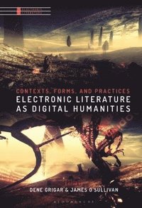 bokomslag Electronic Literature as Digital Humanities