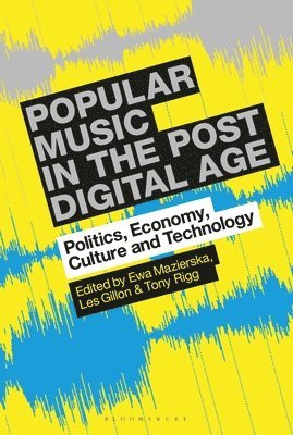 bokomslag Popular Music in the Post-Digital Age