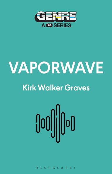Kirk Walker Graves - Vaporwave, Häftad