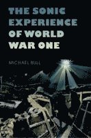 bokomslag SONIC EXPERIENCE OF WORLD WAR ONE