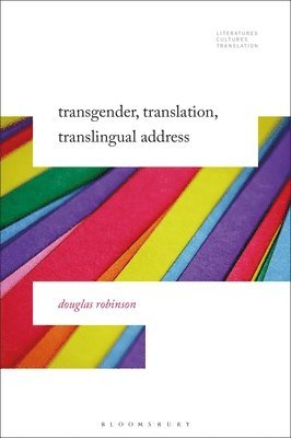 Douglas Robinson, Brian James Baer - Transgender, Translation, Translingual Address, Häftad