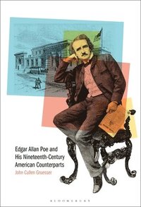 bokomslag Edgar Allan Poe and His Nineteenth-Century American Counterparts