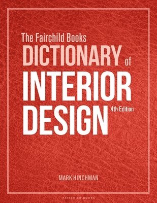 The Fairchild Books Dictionary of Interior Design 1