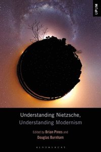 bokomslag Understanding Nietzsche, Understanding Modernism