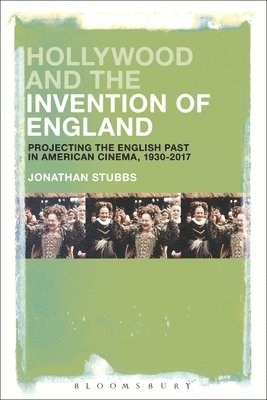 Hollywood and the Invention of England 1