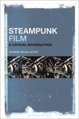 bokomslag Steampunk Film: A Critical Introduction