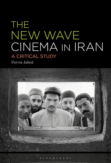 Parviz Jahed - New Wave Cinema in Iran, Inbunden