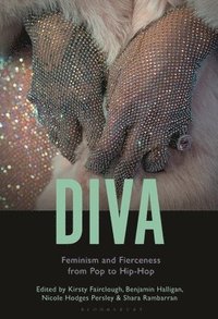 bokomslag Diva: Feminism and Fierceness from Pop to Hip-Hop