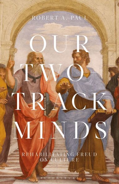 Robert A. Paul, Esther Rashkin, Peter L Rudnytsky, Hilary Neroni - Our Two-Track Minds, Häftad