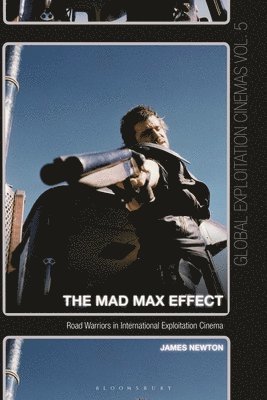 James Newton, UK) Newton, Dr James (University of Kent, Austin Fisher - Mad Max Effect, Häftad