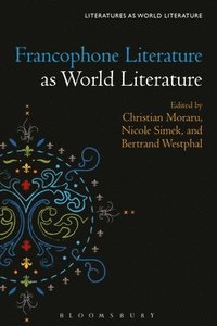 bokomslag Francophone Literature as World Literature