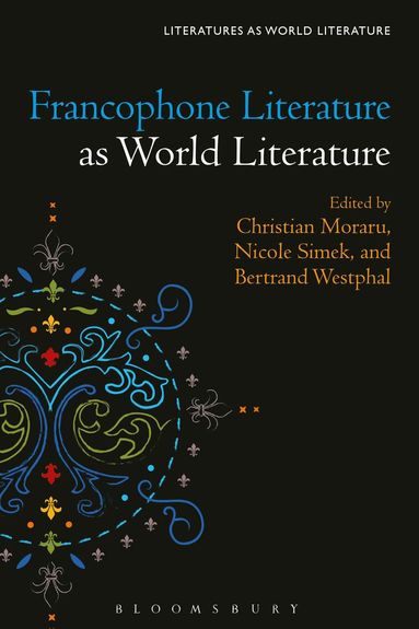 bokomslag Francophone Literature as World Literature