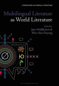bokomslag Multilingual Literature as World Literature
