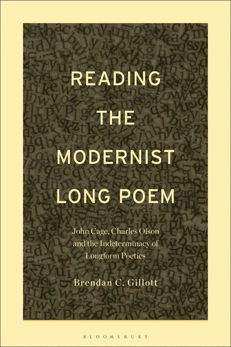 Brendan C. Gillott, UK) Gillott, Dr. Brendan C. (University of Cambridge - Reading the Modernist Long Poem, Häftad