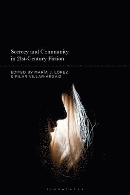 Secrecy and Community in 21st-Century Fiction 1