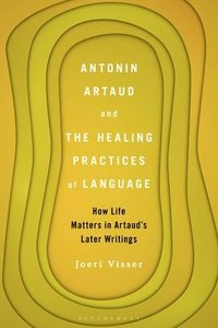 bokomslag Antonin Artaud and the Healing Practices of Language