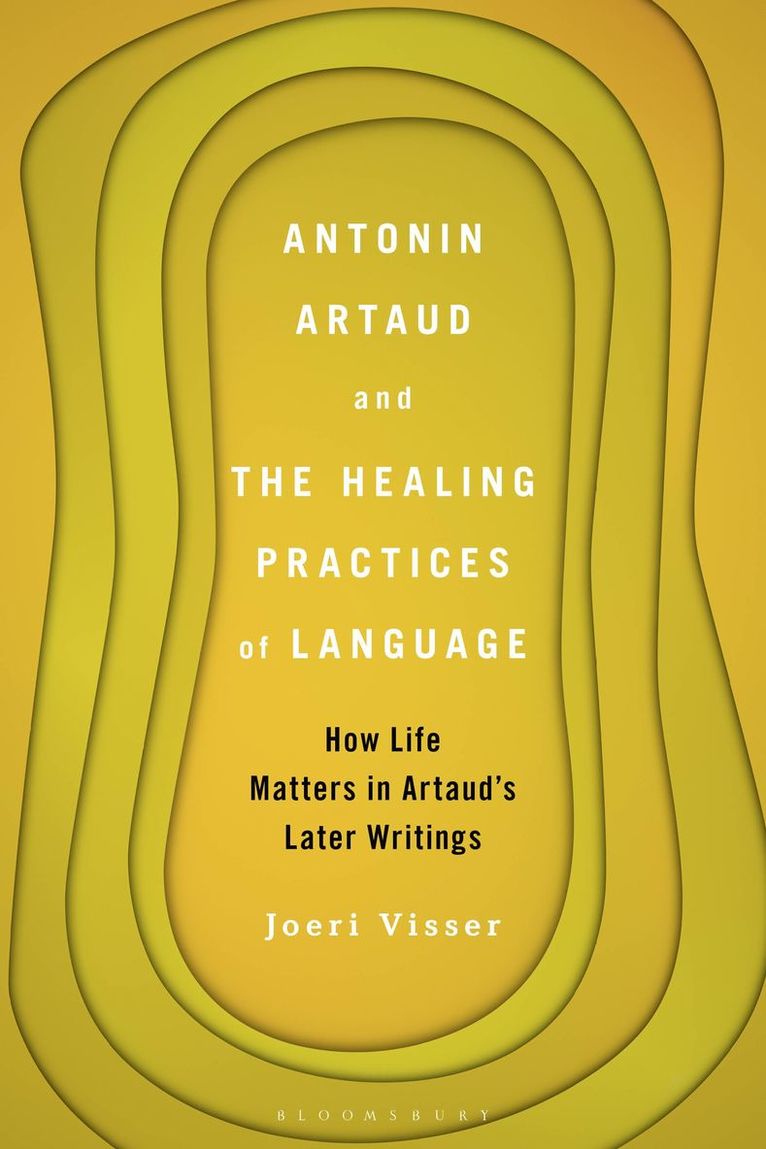 Joeri Visser, Netherlands) Visser, Dr. Joeri (Helinium School, Rotterdam - Antonin Artaud and the Healing Practices of Language, Inbunden