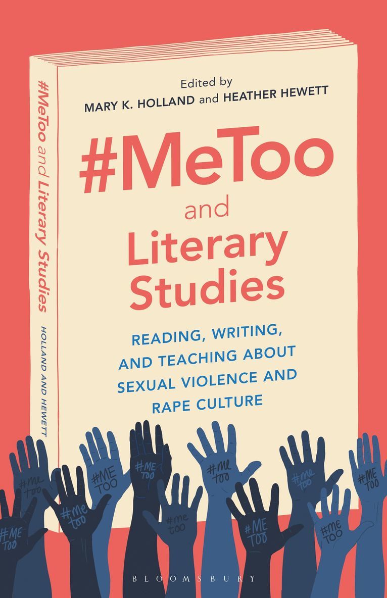 Mary K. Holland, Heather Hewett - #MeToo and Literary Studies, Inbunden